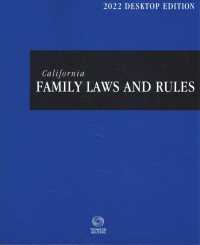 California Family Laws and Rules 2022 : Desktop Edition (California Family Laws and Rules)