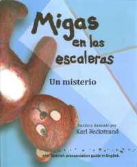 Migas en las escaleras: Un misterio (with pronunciation guide in English) (Misterios Para Los Menores") 〈2〉 （4TH）