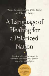 A Language of Healing for a Polarized Nation : Creating Safe Environments for Conversations about Race, Politics, Sexuality, and Religion