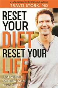 Reset Your Diet, Reset Your Life : Lose Weight and Revitalize Your Health