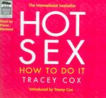Hot Sex (12-Volume Set) : How to Do It: Library Edition （Unabridged）