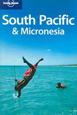 Lonely Planet South Pacific & Micronesia (Lonely Planet. South Pacific) （3TH）