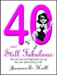 Forty & Still Fabulous!