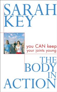 The Body in Action : You CAN keep your joints young