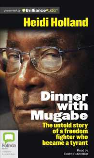 Dinner with Mugabe (11-Volume Set) : The Untold Story of a Freedom Fighter Who Became a Tyrant （Unabridged）