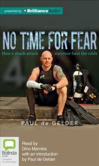 No Time for Fear (6-Volume Set) : How a Shark Attack Survivor Beat the Odds （Unabridged）