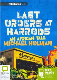 Last Orders at Harrods : An African Tale （MP3 UNA）