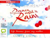 Dance Until It Rains (3-Volume Set) : Life lessons from my mother （Unabridged）