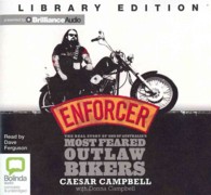 Enforcer (6-Volume Set) : The Real Story of One of Australias Most Feared Outlaw Bikers, Library Edition （Unabridged）