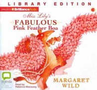 Miss Lily's Fabulous Pink Feather Boa : Library Edition （Unabridged）