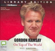 Gordon Ramsay (7-Volume Set) : On Top of the World: Library Edition （Unabridged）
