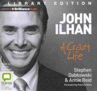 John Ilhan (6-Volume Set) : A Crazy Life: Library Edition （Unabridged）