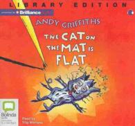 The Cat on the Mat Is Flat : Library Edition （Unabridged）