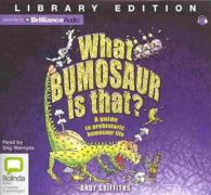 What Bumosaur Is That? : Library Edition （Unabridged）