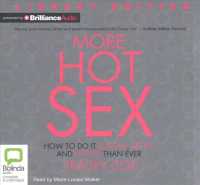 More Hot Sex (8-Volume Set) : How to Do It Longer, Better and Hotter than Ever, Library Edition （Unabridged）