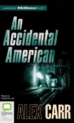 An Accidental American : Library Edition （MP3 UNA）