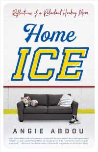 Home Ice : Reflections of a Reluctant Hockey Mom