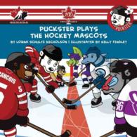 Puckster Plays the Hockey Mascots (Puckster)