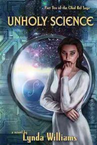 Unholy Science (Okal Rel Saga)