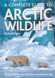 A Complete Guide to Arctic Wildlife （Reprint）