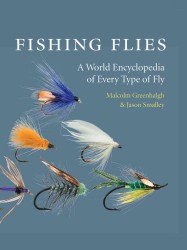 Fishing Flies : A World Encyclopedia of Every Type of Fly