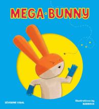Mega Bunny (Mega Hero Books)