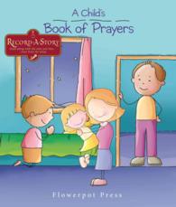 A Child's Book of Prayers (Record-a-story) （INA NOV）