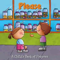 Please (Child's Book of Prayers) （BRDBK）