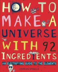 How to Make a Universe with 92 Ingredients : An Electrifying Guide to the Elements