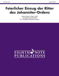 Feierlicher Einzug Der Ritter Des Johanniter-ordens : Score & Parts (Eighth Note Publications)