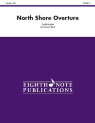 North Shore Overture : Conductor Score & Parts (Eighth Note Publications)