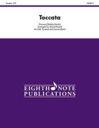 Toccata : For Solo Trumpet and Concert Band, Conductor Score & Parts (Eighth Note Publications)