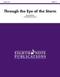 Through the Eye of the Storm : Conductor Score & Parts (Eighth Note Publications Flexible Band)