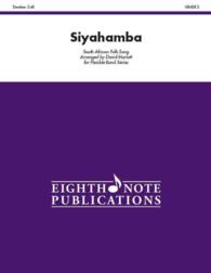 Siyahamba : Conductor Score & Parts (Eighth Note Publications Flexible Band)