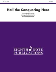 Hail the Conquering Hero : Conductor Score & Parts (Eighth Note Publications Flexible Band)