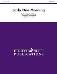 Early One Morning : Conductor Score & Parts (Eighth Note Publications Flexible Band)
