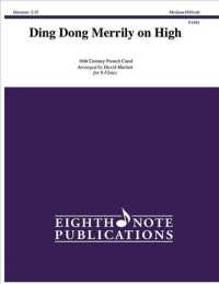 Ding Dong Merrily on High : Score & Parts (Eighth Note Publications)