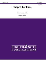 Shaped by Time : Score & Parts (Eighth Note Publications)