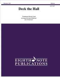 Deck the Hall : For Clarinet Sextet, Score & Parts (Eighth Note Publications)