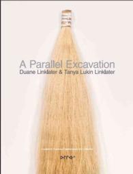 A Parallel Excavation : Duane Linklater & Tanya Lukin Linklater
