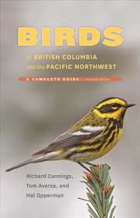 Birds of British Columbia and the Pacific Northwest : A Complete Guide （Revised）