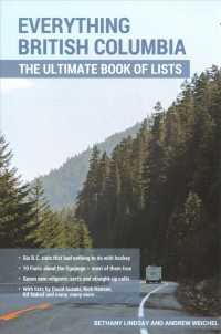 Everything British Columbia : The Ultimate Book of Lists