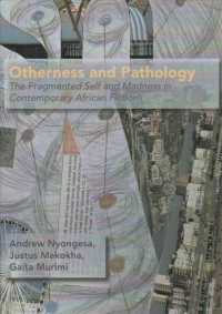Otherness and Pathology: The Fragmented Self and Madness in Contemporary African Fiction