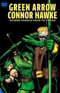 Green Arrow Connor Hawke : Where Angels Fear to Tread (Green Arrow)