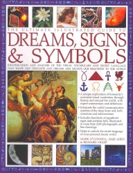 Ultimate Illustrated Guide to Dreams, Signs & Symbols