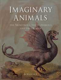 想像上の動物の文化史<br>Imaginary Animals : The Monstrous, the Wondrous and the Human