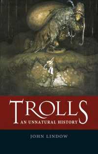 トロールと北欧の想像力<br>Trolls : An Unnatural History