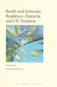 居所、住所と英国税法（第１８版）<br>Booth & Schwarz : Residence, Domicile and UK Taxation （18TH）
