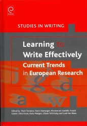 Learning to Write Effectively : Current Trends in European Research (Studies in Writing)