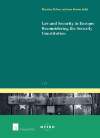Law and Security in Europe : Reconsidering the Security Constitution (Ius Commune Europaeum)